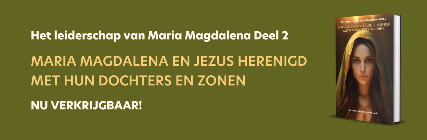 Nu Verkrijgbaar Ons Nieuwe Boek Het Leiderschap Van Maria Magdalena Deel 2