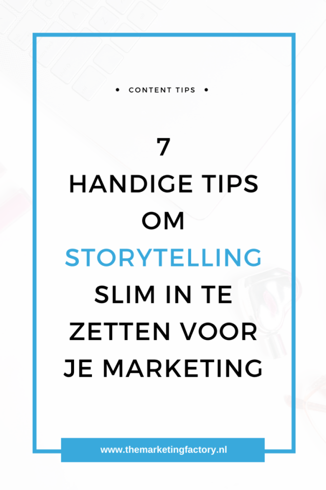 Waarom Storytelling Inzetten Voor Je Bedrijf Goede Redenen