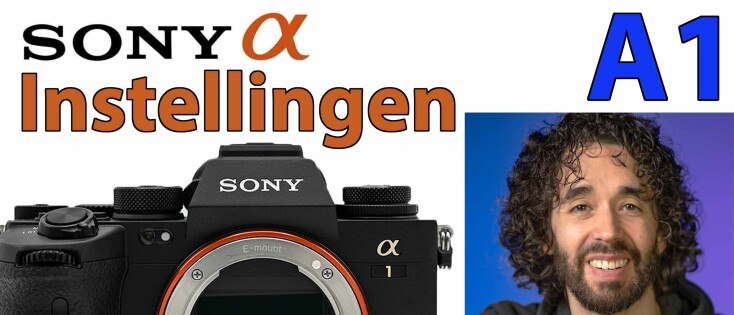 Sony A1 Systeemcamera Fotografie Handleiding: Knoppen, menu, functies en instellingen (uitleg gebruiksaanwijzing)