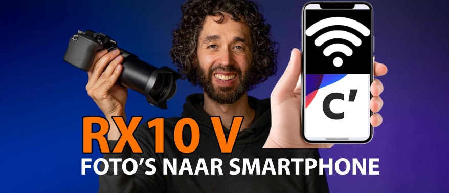 Fotos Sony RX10 V naar Smartphone overzetten met Sony Creators App