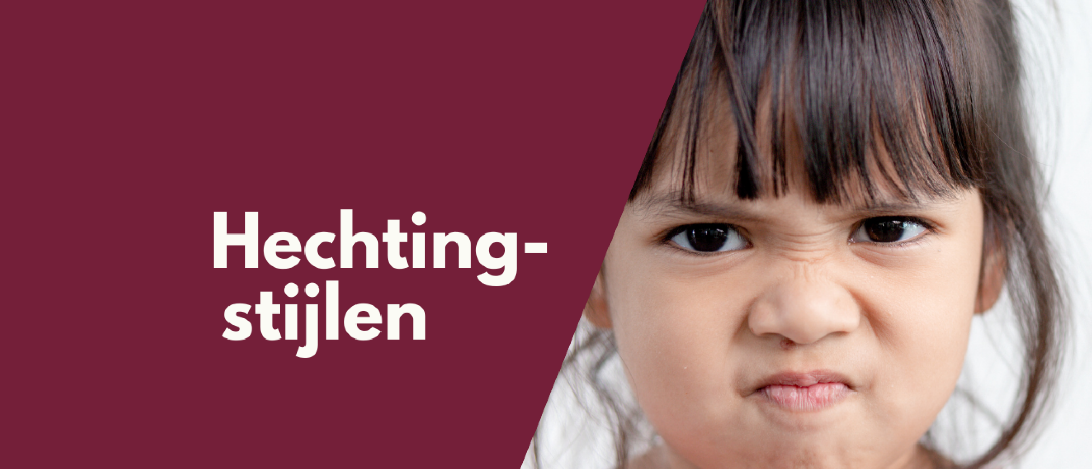 Verschillende vormen van onveilige gehechtheid