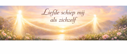 Les 67 - Liefde schiep mij als Zichzelf