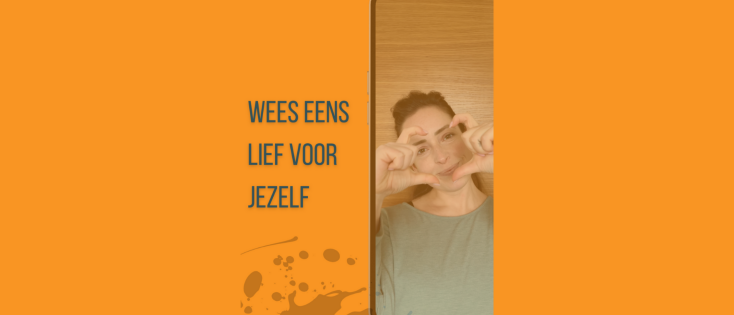 Wees eens lief voor jezelf