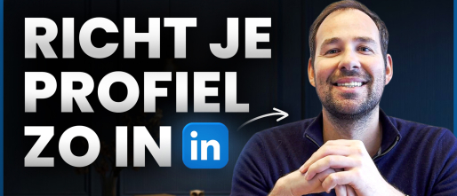 LinkedIn profiel optimaliseren: het complete stappenplan om meer leads en klanten te krijgen