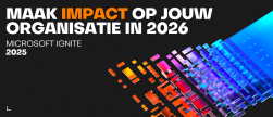 Microsoft Ignite 2025: Inzichten voor IT-eindbeslissers in 2026
