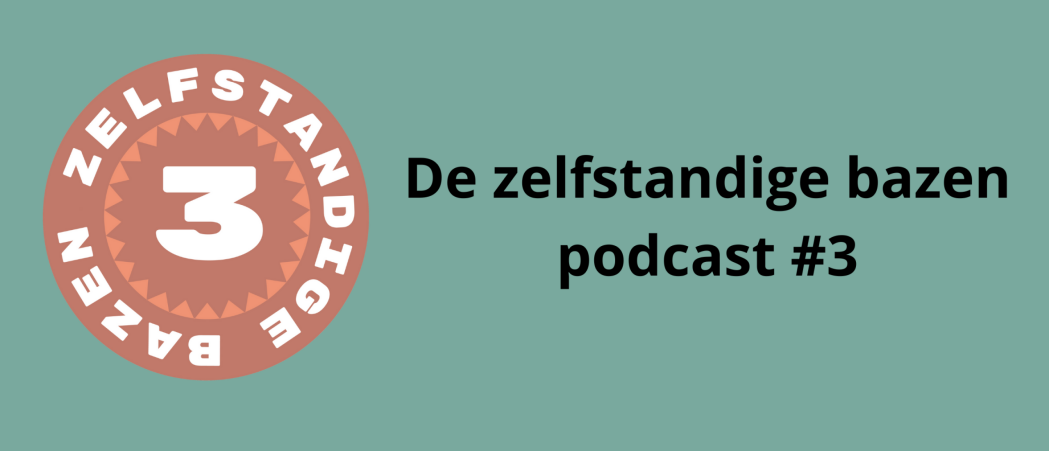 Podcast #3: Hoe blijf je succesvol als zelfstandig ondernemer als je even helemaal uitgeschakeld bent?