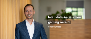 Blog Peter Vrijmoed | Intimidatie in de online gaming wereld: wanneer wordt een juridische grens overschreden?