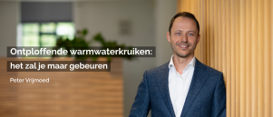 Blog Peter Vrijmoed | Ontploffende warmwaterkruiken: het zal je maar gebeuren