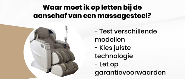 Waar moet ik op letten bij de aanschaf van een massagestoel?