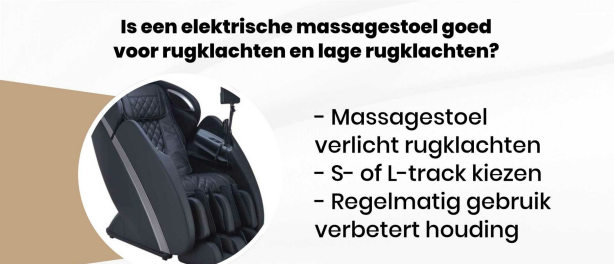 Is een elektrische massagestoel goed voor rugklachten en lage rugklachten?