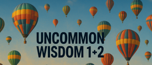 Uncommon Wisdoms: 1+2