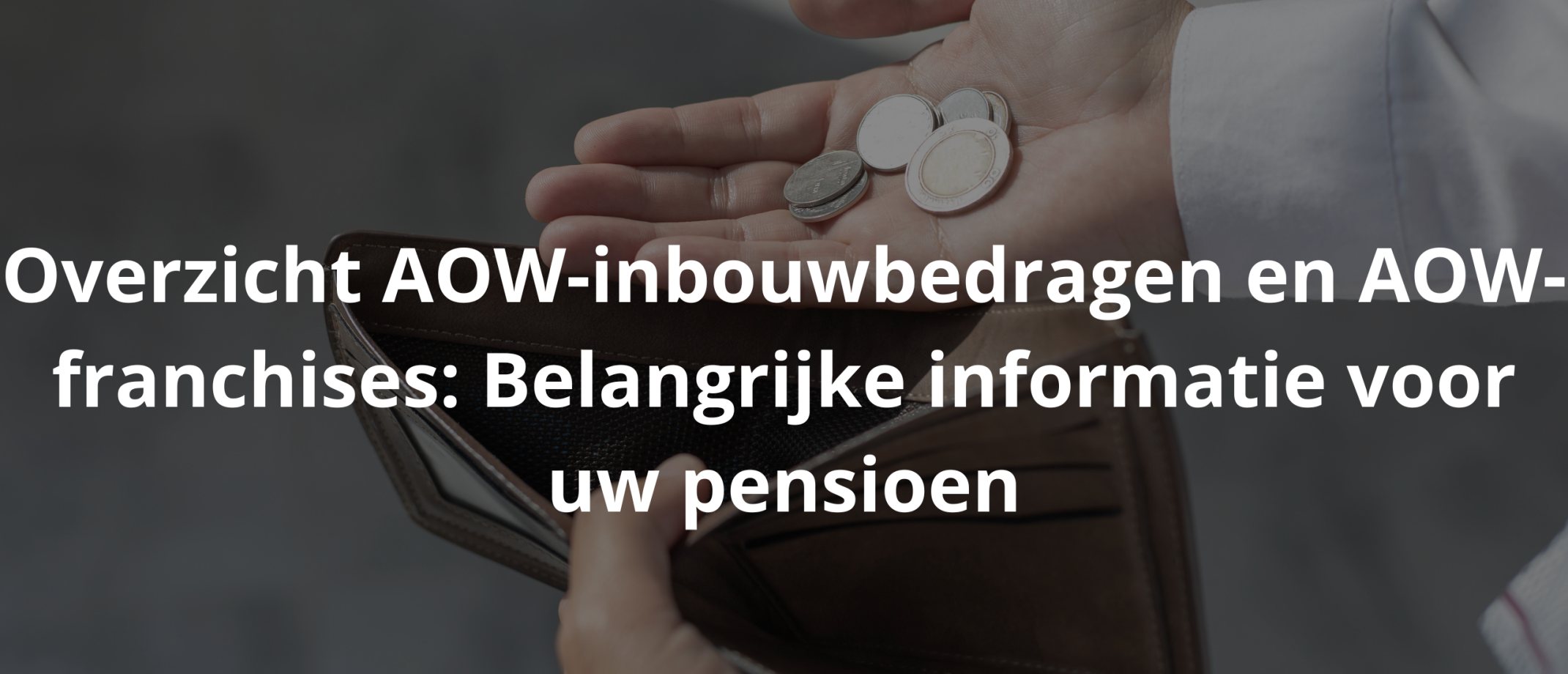 Overzicht AOWinbouwbedragen en AOWfranchises Belangrijke informatie