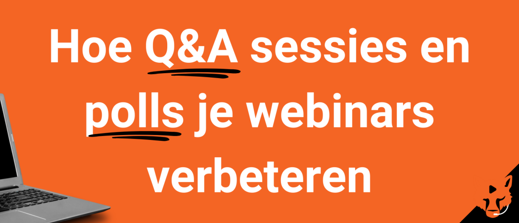 Hoe Q&A sessies en polls je webinars verbeteren