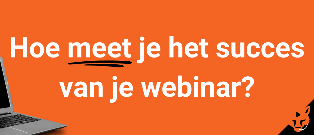 Hoe meet je het succes van je webinar?
