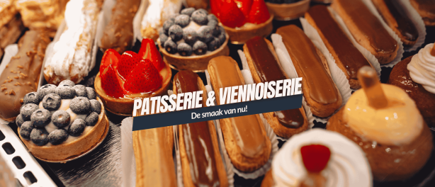 Patisserie en Viennoiserie zijn de smaak van nu!