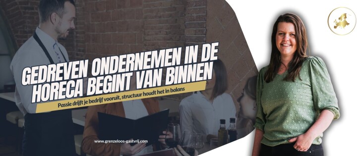 Gedreven ondernemen in de horeca begint van binnen