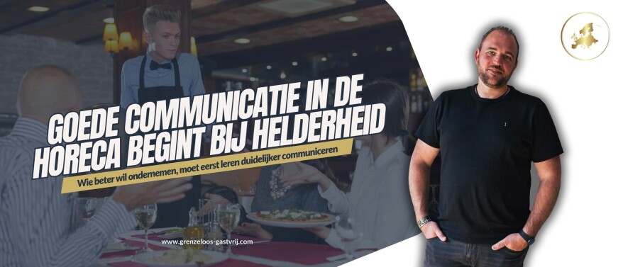 Goede communicatie in de horeca begint bij helderheid