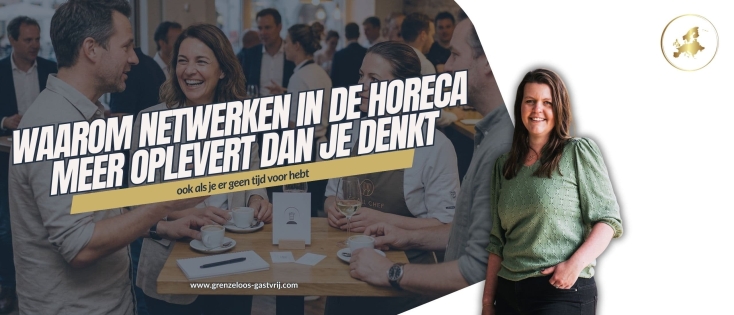 Waarom netwerken in de horeca meer oplevert dan je denkt