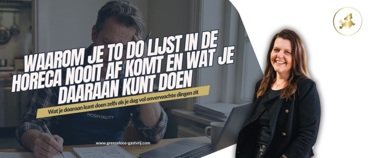 Waarom je to do lijst in de horeca nooit af komt en wat je daaraan kunt doen