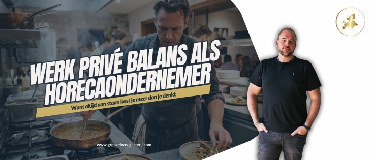Werk privé balans als horecaondernemer