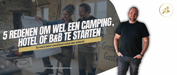 5 redenen om wel een camping, hotel of B&B te starten