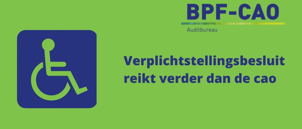 Wanneer kan een verplichtstellingsbesluit verder reiken dan de cao?