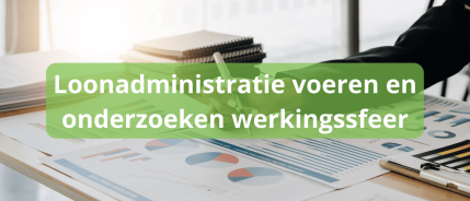 Loonadministratie voeren en onderzoeken werkingssfeer