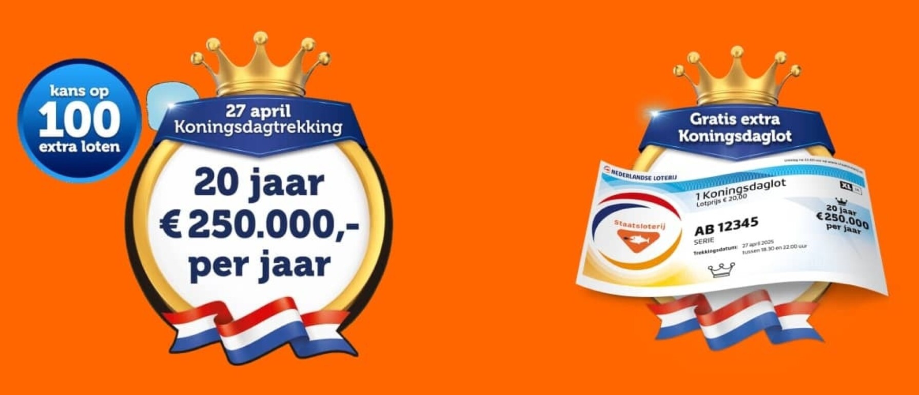Staatsloterij Koningsdagtrekking 2025 - Ontvang een extra gratis lot en