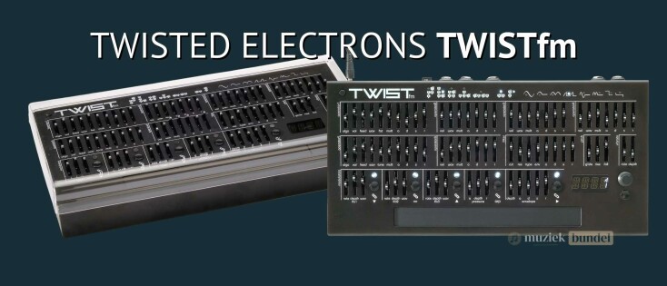 Twisted Electrons TWISTfm – Analoge FM-synth in Compact Formaat
