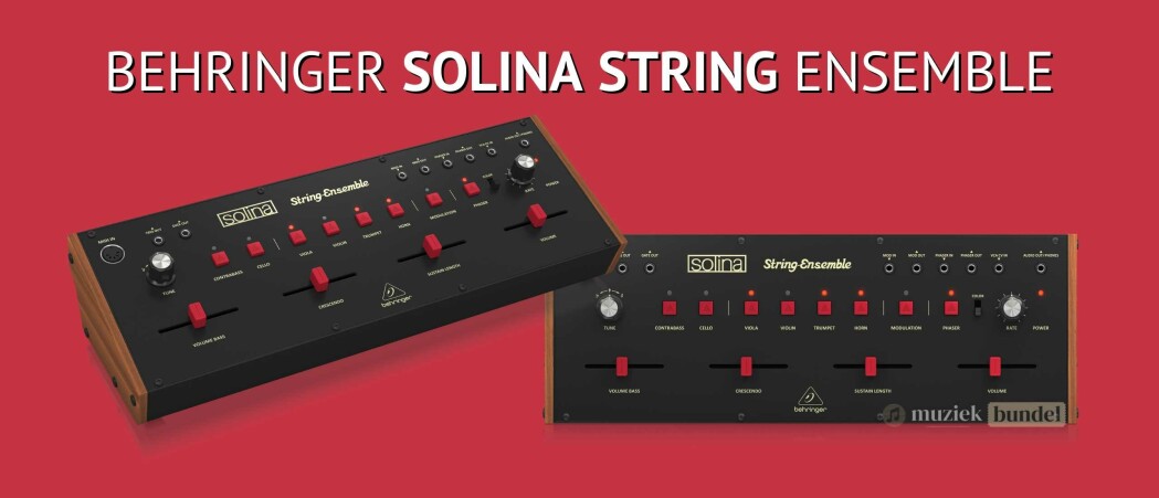 Behringer Solina String Ensemble – De hergeboorte van een klassieker
