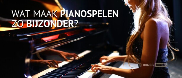 Wat maakt pianospelen zo bijzonder? Ontdek het hier, want dat kun jij ook!