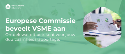 EC beveelt VSME aan - één herkenbaar ESG format voor het mkb