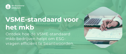 Steeds andere duurzaamheidsvragen van ketenpartners en financiers? Met de VSME-standaard geef je één antwoord