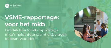 VSME-rapportage: het duidelijke antwoord op duurzaamheidsvragen