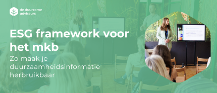 Wat een ESG framework is en waarom mkb hier vandaag mee wint