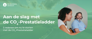 5 redenen om nu te starten met de CO2-Prestatieladder