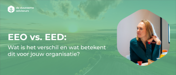 EEO en EED: wat is het verschil en wat betekent dit voor jouw organisatie?