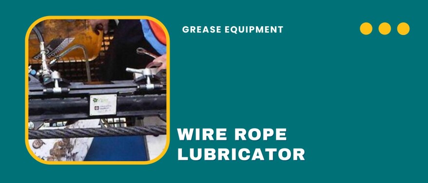 How the Lubretec wire rope lubricator maximises safety and efficiency