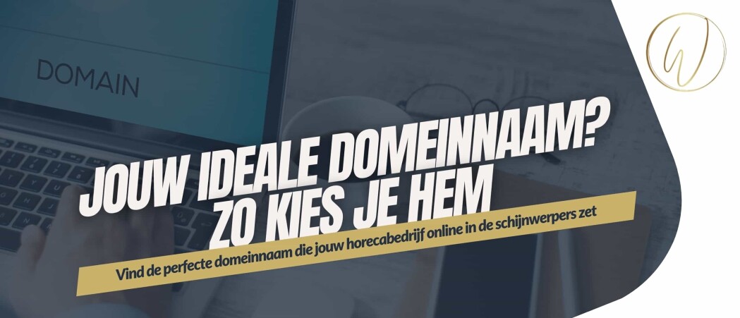 Jouw ideale domeinnaam? Zo kies je hem