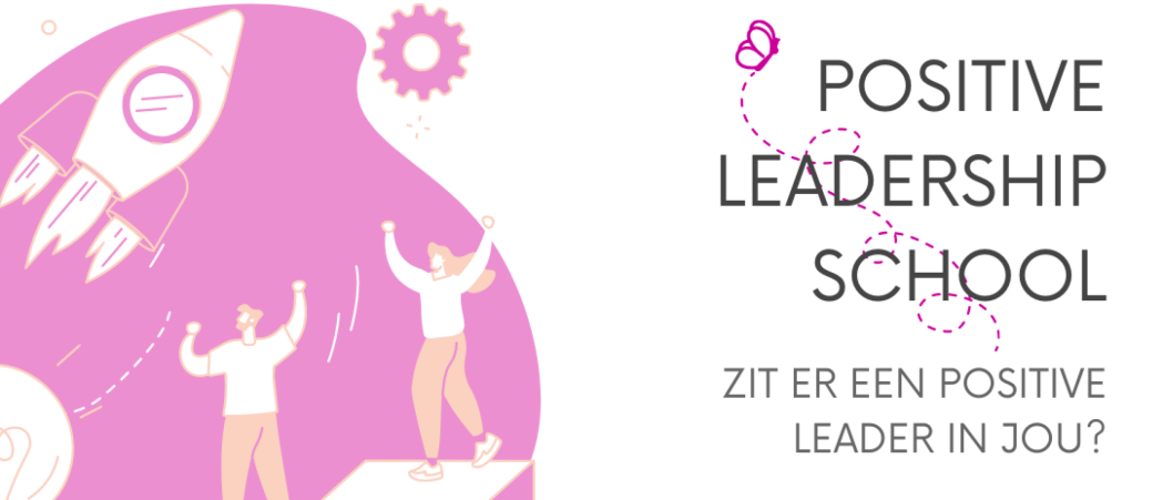 Wat is Positive Leadership? Welke skills heb ik nodig? 5 uitdagingen op een rij!