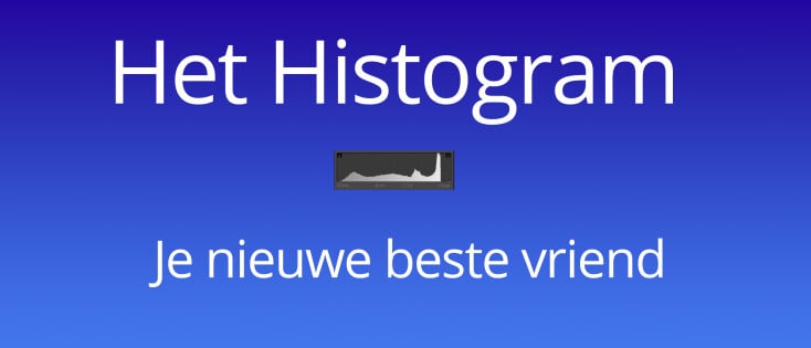 Het histogram, je beste belichtingsvriend!