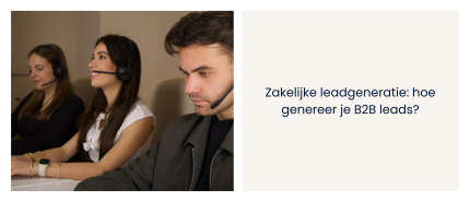 Zakelijke leadgeneratie: hoe genereer je B2B leads?