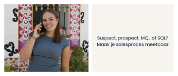 Suspect, prospect, MQL of SQL? Maak je salesproces meetbaar