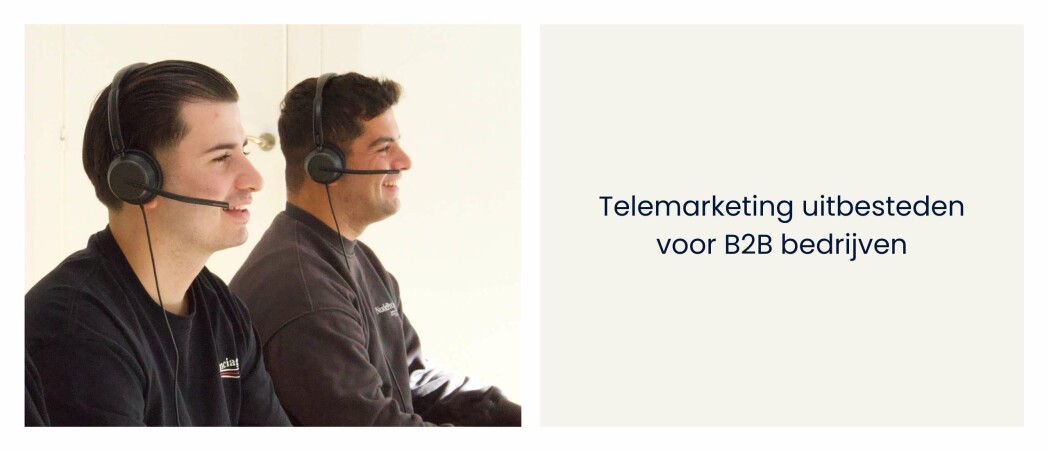 Telemarketing uitbesteden voor B2B bedrijven