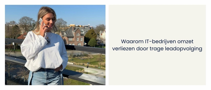Waarom IT-bedrijven omzet verliezen door trage leadopvolging