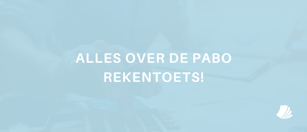 Alles over de pabo rekentoets!