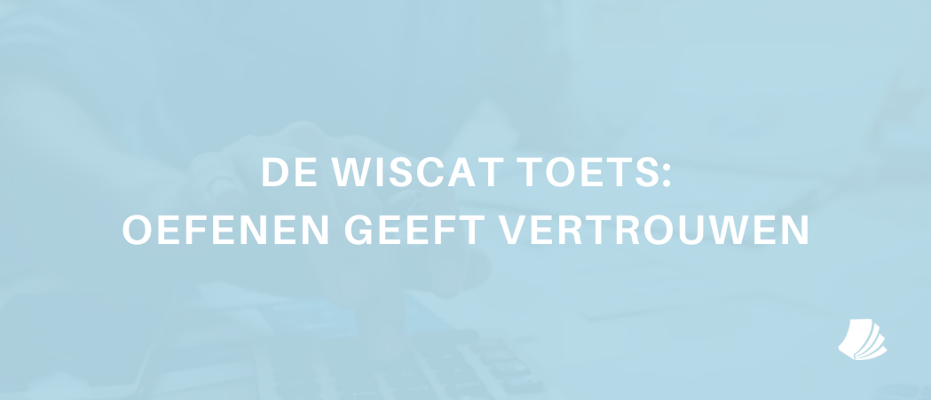 De Wiscat toets: oefenen geeft vertrouwen