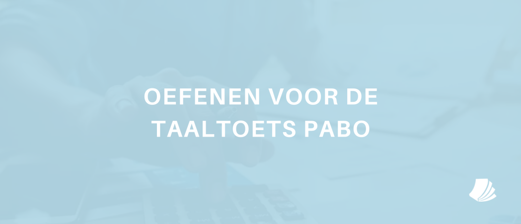 Oefenen voor de taaltoets pabo