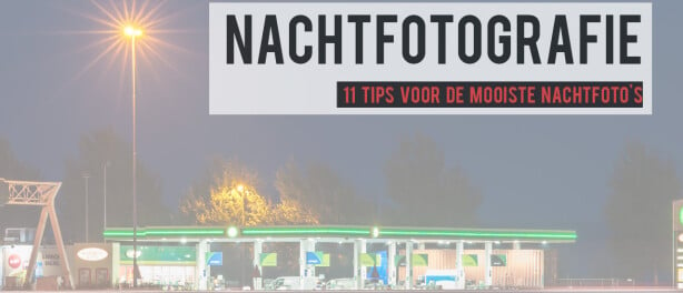 11 Tips voor de mooiste nachtfotos