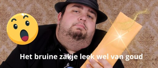 het bruine zakje leek wel van goud